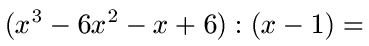 Nullstellen berechnen: Polynomdivision Beispiel 1 Bild 2